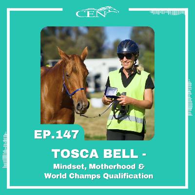 Ep. 147 | TOSCA BELL - Mindset, Motherhood & World Champs Qualification