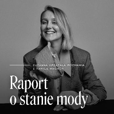 O krytyce mody z Kamilą Wagner