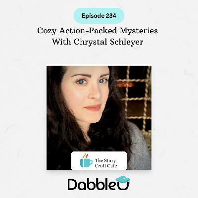 Cozy Action-Packed Mysteries With Chrystal Schleyer | SCC 234