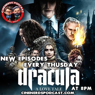 CineNerds 114 - Dracula - A Love Tale CineNerds 114 - Dracula - A Love Tale