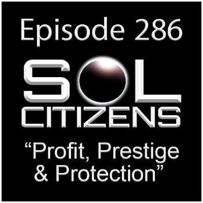 Episode 286: "Profit, Prestige & Protection"
