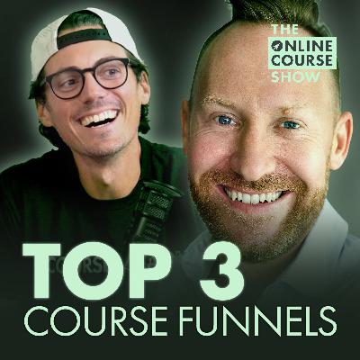 267: He Tested Every Funnel: The 3 That Sell Courses Today (Featuring John Ainsworth)
