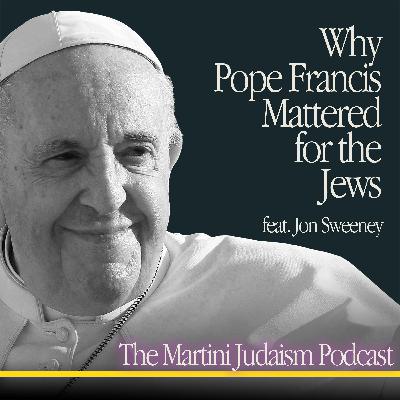Why Pope Francis mattered for the Jews
