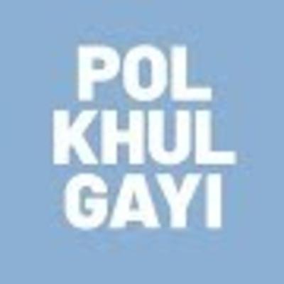 Pol Khul Gayi