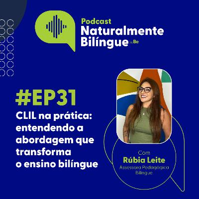 #31 CLIL na prática: entendendo a abordagem que transforma o ensino bilíngue #31 CLIL na prática: entendendo a abordagem que transforma o ensino bilíngue