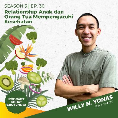 S3E30 - Relationship Anak dan Orang Tua Mempengaruhi Kesehatan