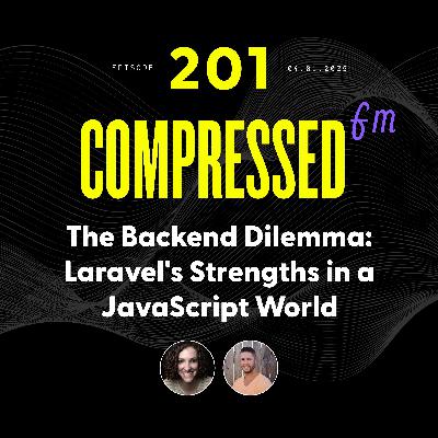 201 | The Backend Dilemma: Laravel's Strengths in a JavaScript World