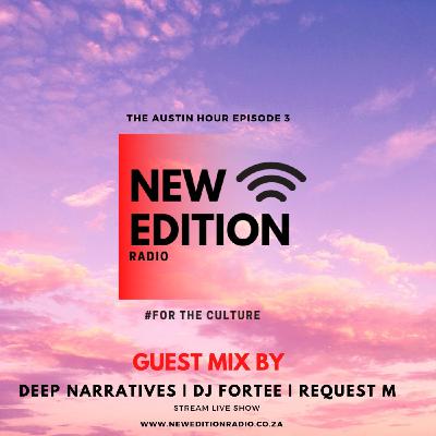 The Austin Hour EP3 - Deep Narratives | Dj Fortee | Request M