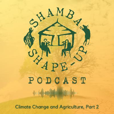 Climate Change and Agriculture Part 2