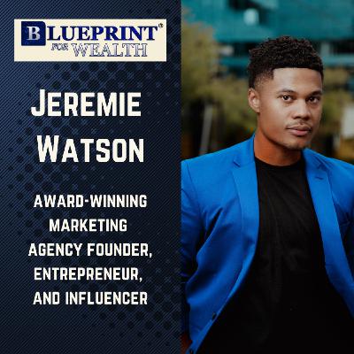Jeremie Watson's Blueprint: Scaling to 7-Figures with Proven Marketing Strategies
