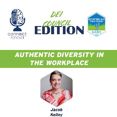 Authentic Diversity in the Workplace w/Jake Kelley