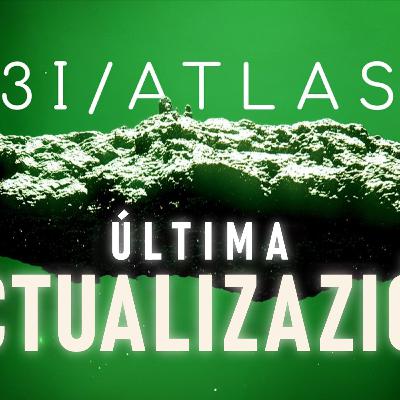 3I/Atlas al fin está AQUÍ