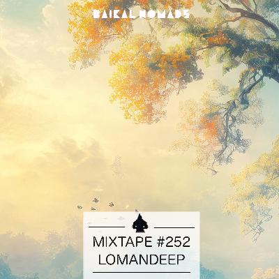 Mixtape #252 by Lomandeep