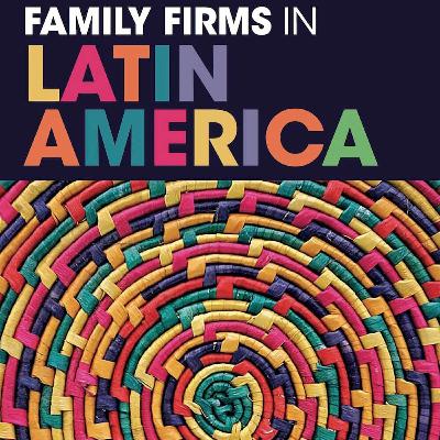 Why Family Businesses are the Hidden Gems of Latin America