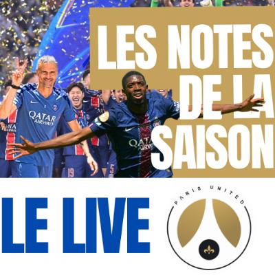 LES NOTES DE LA SAISON DU PSG - QUI EST LE MEILLEUR ?