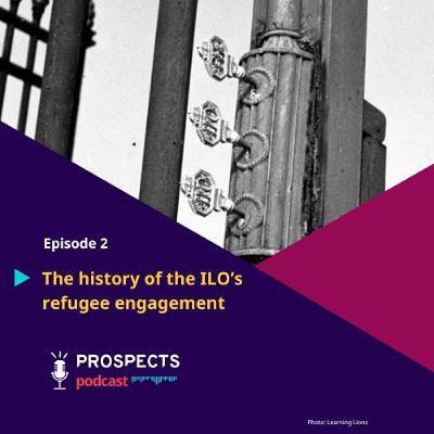 The history of the ILO’s refugee engagement