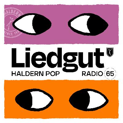 Liedgut. Haldern Pop Radio Folge 65 Liedgut. Haldern Pop Radio Folge 65