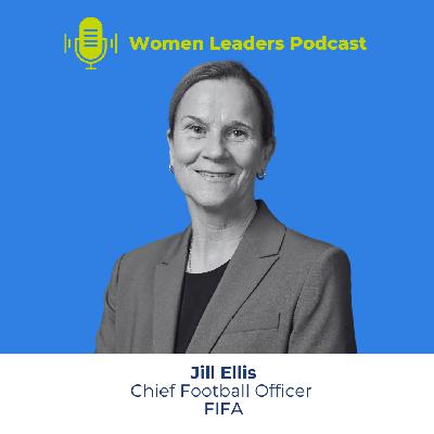 Episode 166: Jill Ellis, FIFA's First-Ever Chief Football Officer Episode 166: Jill Ellis, FIFA's First-Ever Chief Football Officer