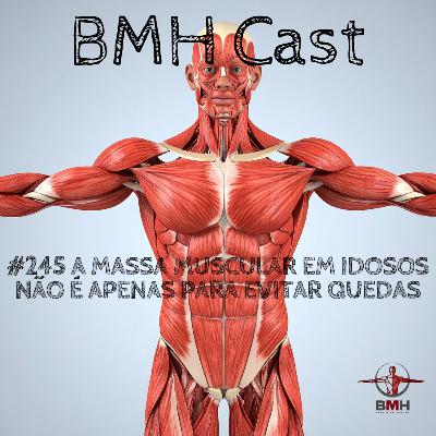 #245 A MASSA MUSCULAR EM IDOSOS NÃO É APENAS PARA EVITAR QUEDAS #245 A MASSA MUSCULAR EM IDOSOS NÃO É APENAS PARA EVITAR QUEDAS