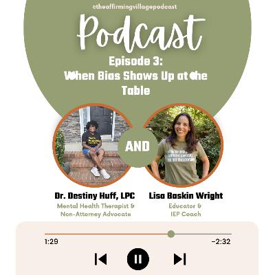 When Bias Shows Up at the Table | The Affirming Village Podcast