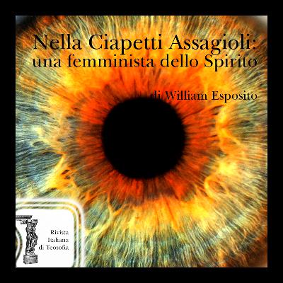 Nella Ciappetti Assagioli: una femminista dello Spirito - William Esposito