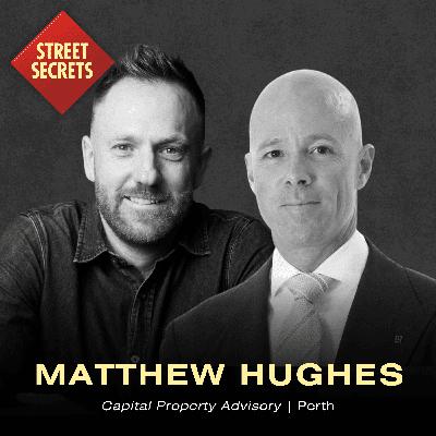 013: Matthew Hughes of Capital Property Advisory | Perth