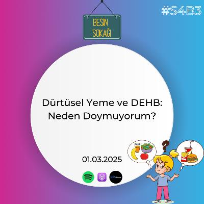 Dürtüsel Yeme ve DEHB: Neden Doymuyorum? Dürtüsel Yeme ve DEHB: Neden Doymuyorum?