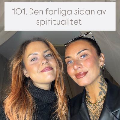 101. Den farliga baksidan av spiritualitet