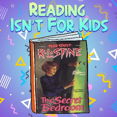 Ep. 71 - Fear Street #13 The Secret Bedroom Ep. 71 - Fear Street #13 The Secret Bedroom