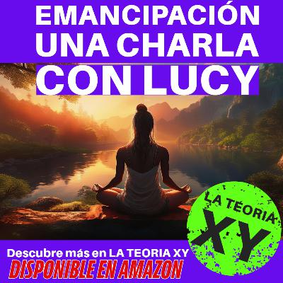 El camino de la emancipación, una charla con Lucy
