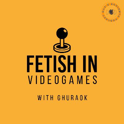 Fetish In Videogames - Ghuraok