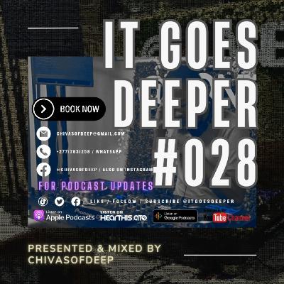 It Goes Deeper Episode 28 Compiled by ChivasOfDeep