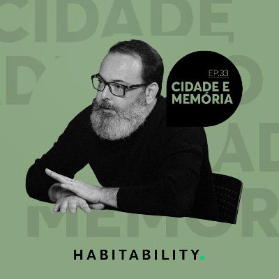 EP 33 | Cidade e Memória EP 33 | Cidade e Memória