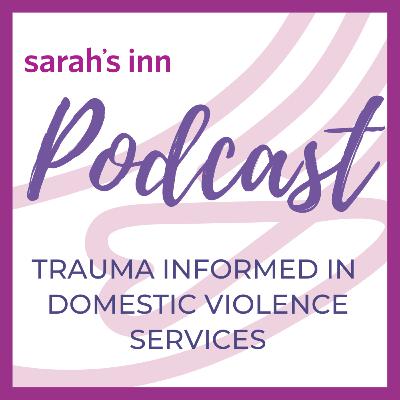 Trauma Informed in Domestic Violence Services Trauma Informed in Domestic Violence Services