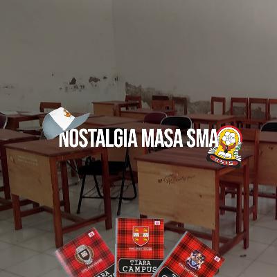 (S3:E9) Nostalgia Masa SMA