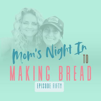 50|Mom's Night In to Making Bread: Laughter, Crafting, and Bread-Making Adventures 50|Mom's Night In to Making Bread: Laughter, Crafting, and Bread-Making Adventures