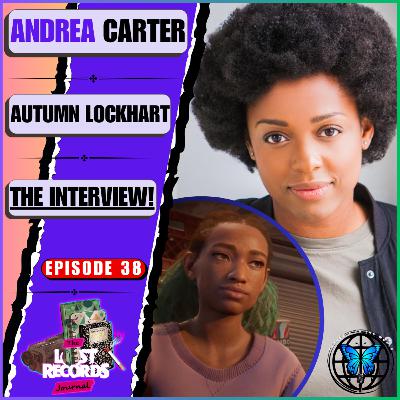 EXCLUSIVE INTERVIEW: Andrea Carter Talks Lost Records: Bloom & Rage & Autumn Lockhart! | Ep 38