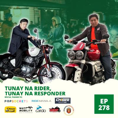 Ep. 278: Tunay na Rider, Tunay na Responder