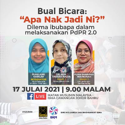 Bual bicara kami dalam "Apa Nak Jadi Ni?" Dilema Ibubapa Dalam Melaksanakan PdPR 2.0