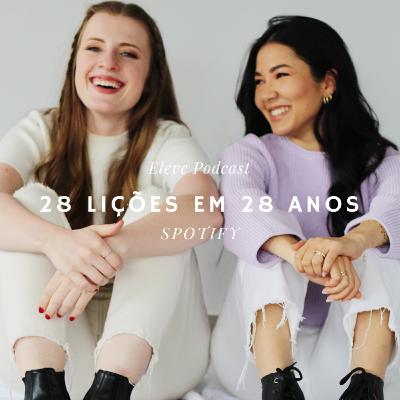 #63 - 28 lições em 28 anos