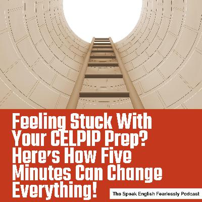 Feeling Stuck With Your CELPIP Prep? Here’s How Five Minutes Can Change Everything! Feeling Stuck With Your CELPIP Prep? Here’s How Five Minutes Can Change Everything!