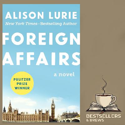 Foreign Affairs - Alison Lurie
