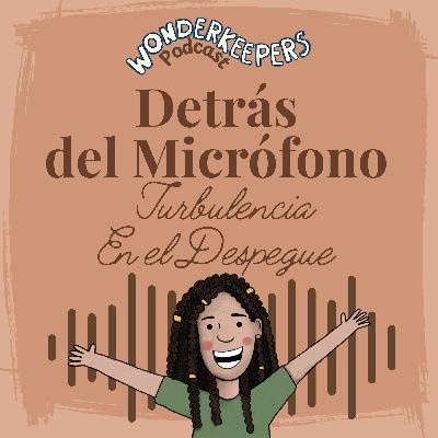 Detrás del Micrófono: Turbulencia en el Despegue