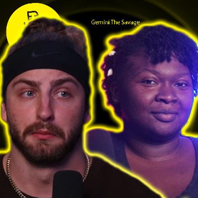 D-Talks W/ Gemini The Savage (Episode 320) D-Talks W/ Gemini The Savage (Episode 320)
