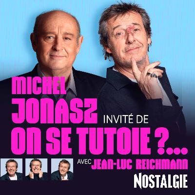 Michel Jonasz est l'invité de "On se tutoie ?..." avec Jean-Luc Reichmann (Partie 1)