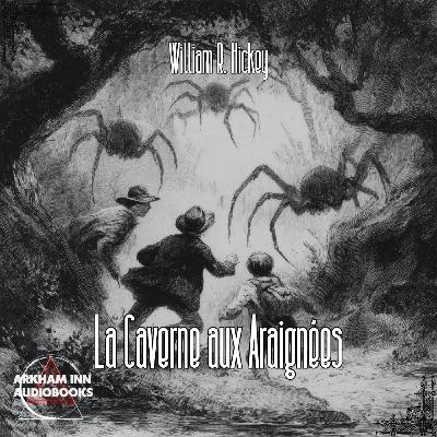 La caverne aux araignées - W.R. Hickey (1928) La caverne aux araignées - W.R. Hickey (1928)