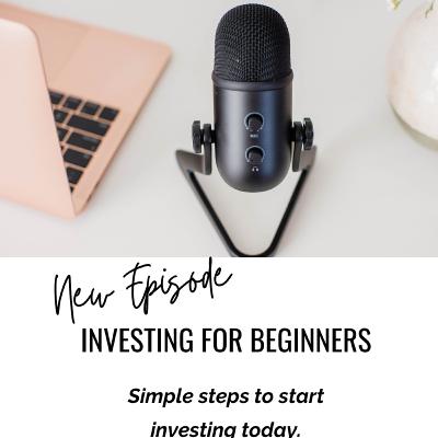 Investing for Beginners- Simple Steps to Start Investing Today