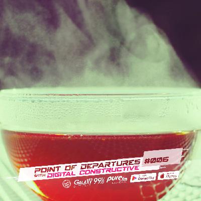 Digital Constructive - Point of Departures #006 [Guest 3rd Planet]