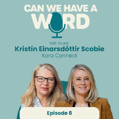 Episode 8 - Why HR Needs A Critical Incident Plan, Today - with Kristín Einarsdóttir Scobie