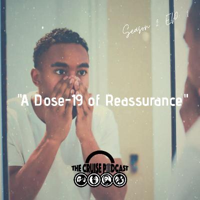 S2 EP 1: "A Dose-19 of Reassurance" || #ParkedUp #TheCruisePod S2 EP 1: "A Dose-19 of Reassurance" || #ParkedUp #TheCruisePod